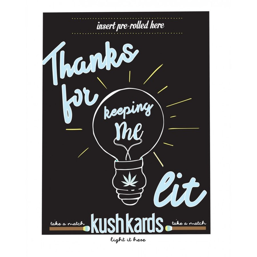 kushkards thanks keeping me lit